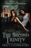 The Second Trinity (Destiny's Trinities, #6.5) (eBook, ePUB) The Second Trinity (Destiny's Trinities, #6.5) (eBook, ePUB)