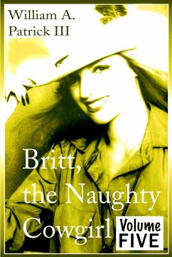Cover Britt the Naughty Cowgirl - Volume Five (eBook, ePUB)