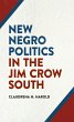New Negro Politics in the Jim Crow... - Bild 1