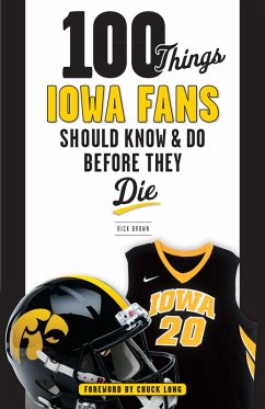Cover 100 Things Iowa Fans Should Know & Do Before They Die (eBook, ePUB)
