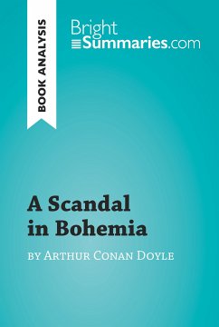 A Scandal in Bohemia by Arthur Conan Doyle (Book Analysis) (eBook, ePUB) - Summaries, Bright