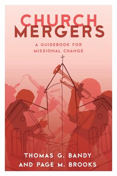 Church Mergers (eBook, ePUB) - Bandy, Thomas G.; Brooks, Page M.