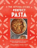 The Artisanal Kitchen: Perfect Pasta (eBook, ePUB)