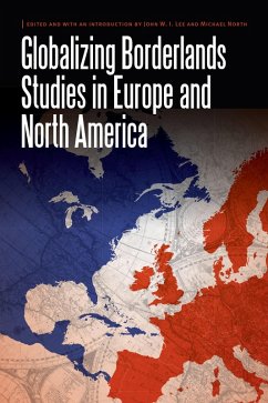 Globalizing Borderlands Studies in Europe and North America (eBook, ePUB)