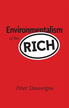 Environmentalism of the Rich (eBook, ePUB) - Dauvergne, Peter