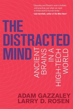 The Distracted Mind (eBook, ePUB) - Gazzaley, Adam; Rosen, Larry D.
