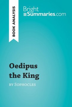 Oedipus the King by Sophocles (Book Analysis) (eBook, ePUB) - Summaries, Bright