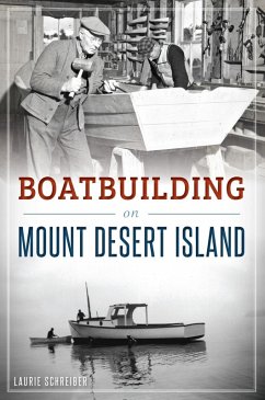 Boatbuilding on Mount Desert Island (eBook, ePUB) - Schreiber, Laurie