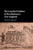 Loyalist Problem in Revolutionary New England (eBook, ePUB)