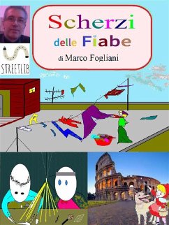 Scherzi delle Fiabe (eBook, ePUB) - Fogliani, Marco