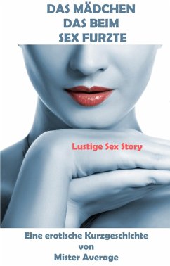 Cover Das Mädchen, Das Beim Sex Furzte (eBook, ePUB)