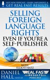 Selling Foreign Language Rights Even If You're A Self-Publisher (Real Fast Results, #14) (eBook, ePUB)