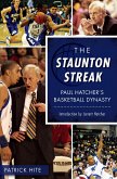 Staunton Streak: Paul Hatcher's Basketball Dynasty (eBook, ePUB)
