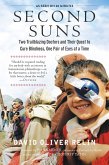 Second Suns: Two Trailblazing Doctors and Their Quest to Cure Blindness, One Pair of Eyes at a Time (eBook, ePUB)