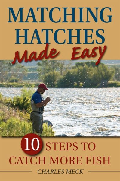 Matching Hatches Made Easy (eBook, ePUB) Matching Hatches Made Easy (eBook, ePUB)