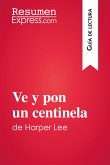 Ve y pon un centinela de Harper Lee (Guía de lectura) (eBook, ePUB)