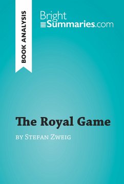 The Royal Game by Stefan Zweig (Book Analysis) (eBook, ePUB) - Summaries, Bright