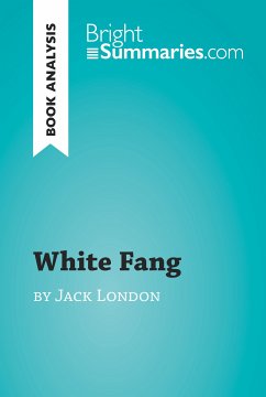 White Fang by Jack London (Book Analysis) (eBook, ePUB) - Summaries, Bright
