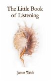 The Little Book of Listening (eBook, ePUB) The Little Book of Listening (eBook, ePUB)