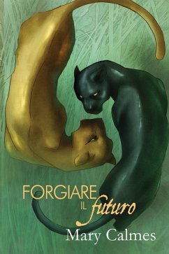 Forgiare il futuro (eBook, ePUB) - Calmes, Mary