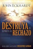 Destruya el espiritu de rechazo (eBook, ePUB)