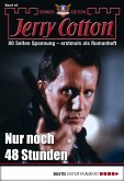 Nur noch 48 Stunden / Jerry Cotton Sonder-Edition Bd.42 (eBook, ePUB)