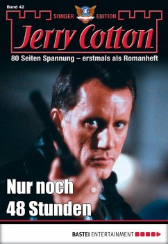 Nur noch 48 Stunden / Jerry Cotton Sonder-Edition Bd.42 (eBook, ePUB) - Cotton, Jerry