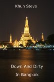 Down And Dirty In Bangkok (eBook, ePUB) Down And Dirty In Bangkok (eBook, ePUB)