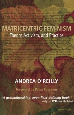 Matricentric Feminism (eBook, ePUB) - O'Reilly, Andrea