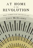 At Home in the Revolution (eBook, ePUB) At Home in the Revolution (eBook, ePUB)