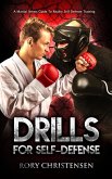 Drills For Self Defense: A Martial Artists Guide To Reality Self Defense Training (eBook, ePUB)