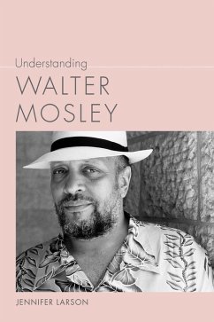 Understanding Walter Mosley (eBook, ePUB) - Larson, Jennifer