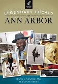 Legendary Locals of Ann Arbor (eBook, ePUB)