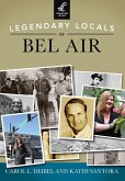 Legendary Locals of Bel Air (eBook, ePUB)