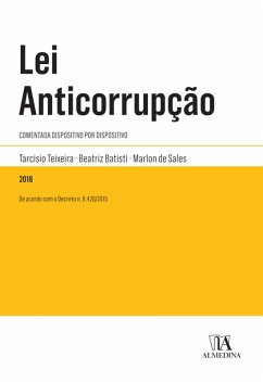 Lei Anticorrupção: Comentada Dispositivo por Dispositivo (eBook, ePUB) - Texeira, Tarcisio; Batisti, Beatriz; de Sales, Marlon