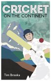 Cricket on the Continent (eBook, ePUB)