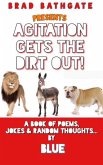 Agitation Gets The Dirt Out (Ghetto Philosophy) (eBook, ePUB)