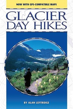 Glacier Day Hikes, Updated Edition (eBook, ePUB) - Leftridge, Alan