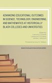 Advancing Educational Outcomes in Science, Technology, Engineering, and Mathematics at Historically Black Colleges and Universities (eBook, ePUB)