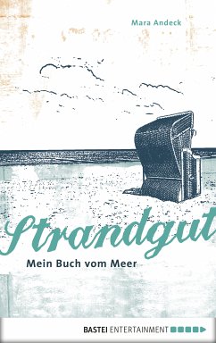 Strandgut - Mein Buch vom Meer (eBook, ePUB) - Andeck, Mara