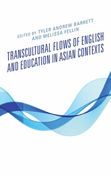 Transcultural Flows of English and Education in Asian Contexts (eBook, ePUB)