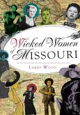 Wicked Women of Missouri (eBook, ePUB)