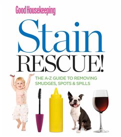 Good Housekeeping Stain Rescue! (eBook, ePUB) Good Housekeeping Stain Rescue! (eBook, ePUB)