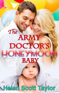Cover The Army Doctor's Honeymoon Baby (Army Doctor's Baby Series #6) (eBook, ePUB)