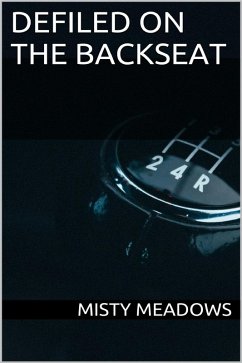 Cover Defiled On The Backseat (Virgin, First Time) (eBook, ePUB)