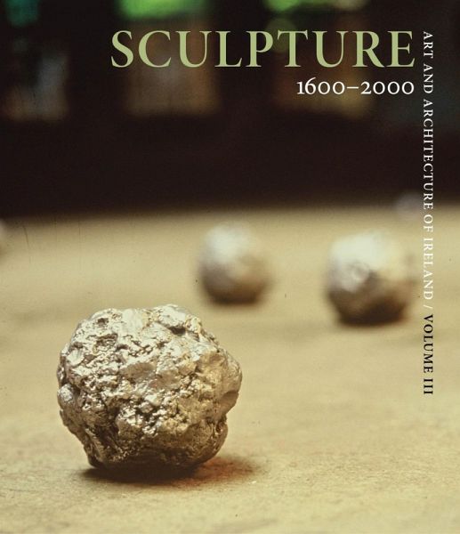 Art and Architecture of Ireland Volume III: Sculpture 1600-1900 (eBook, PDF)