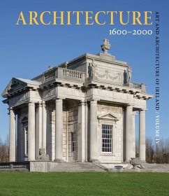 Art and Architecture of Ireland Volume IV: Architecture 1600-2000 (eBook, PDF)