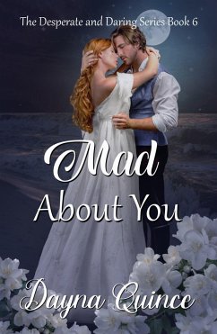 Mad About You (Desperate and Daring Series, #6) (eBook, ePUB) - Quince, Dayna