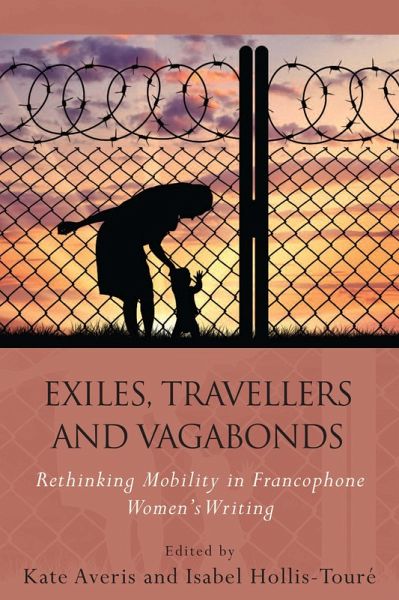 Exiles, Travellers and Vagabonds (eBook, ePUB) Exiles, Travellers and Vagabonds (eBook, ePUB)