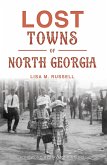 Lost Towns of North Georgia (eBook, ePUB)